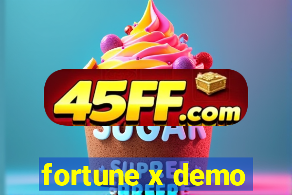 fortune x demo